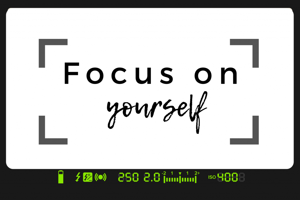 Focus on Yourself
